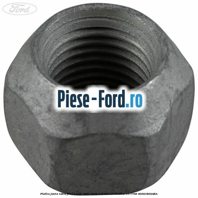Piulita janta tabla Ford S-Max 2007-2014 2.3 160 cai #FE0B9B8600 Piulita janta tabla Ford S-Max 2007-2014 2.3 160 cai benzina #FE0B9B8600