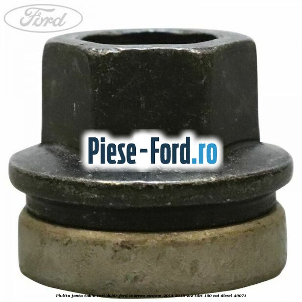 Piulita janta tabla Ford Tourneo Custom 2014-2018 2.2 TDCi 100 cai diesel