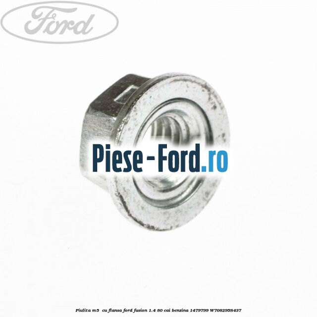 Piulita M5  cu flansa Ford Fusion 1.4 80 cai benzina