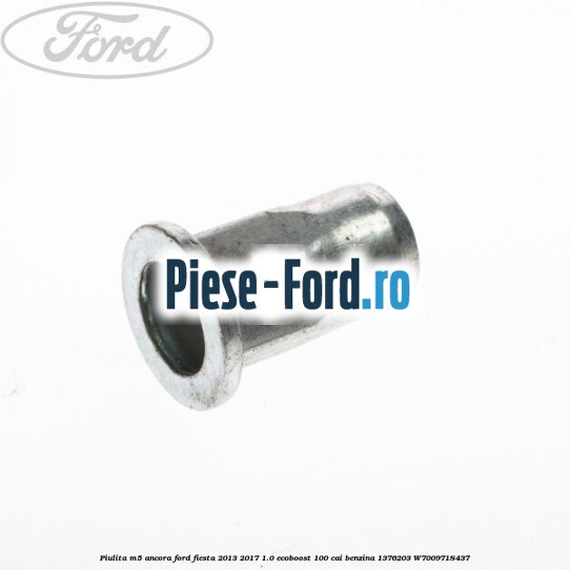 Piulita M5 ancora Ford Fiesta 2013-2017 1.0 EcoBoost 100 cai benzina