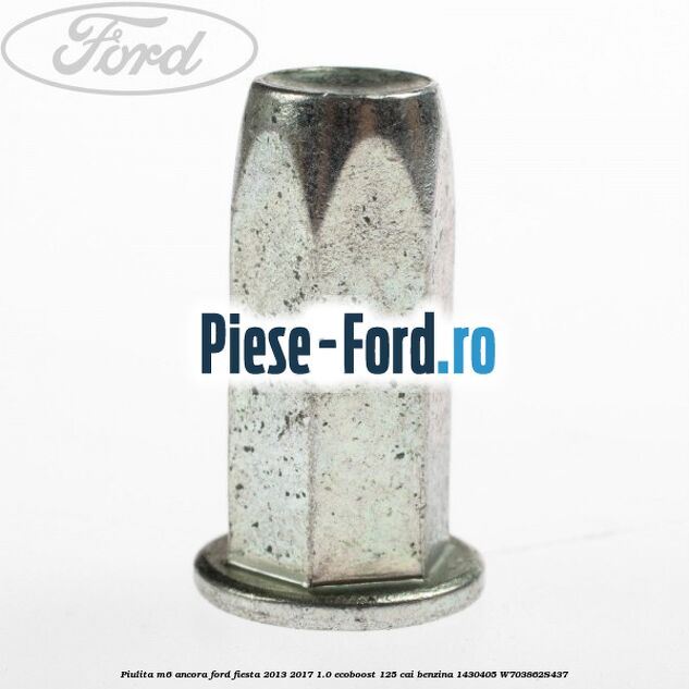 Piulita M6 ancora Ford Fiesta 2013-2017 1.0 EcoBoost 125 cai benzina