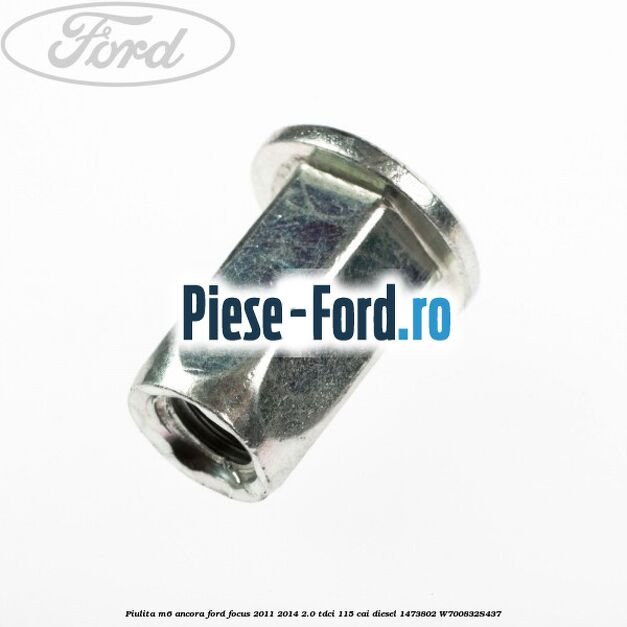 Piulita M6 ancora Ford Focus 2011-2014 2.0 TDCi 115 cai diesel