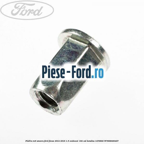 Piulita M6 ancora Ford Focus 2014-2018 1.5 EcoBoost 182 cai benzina