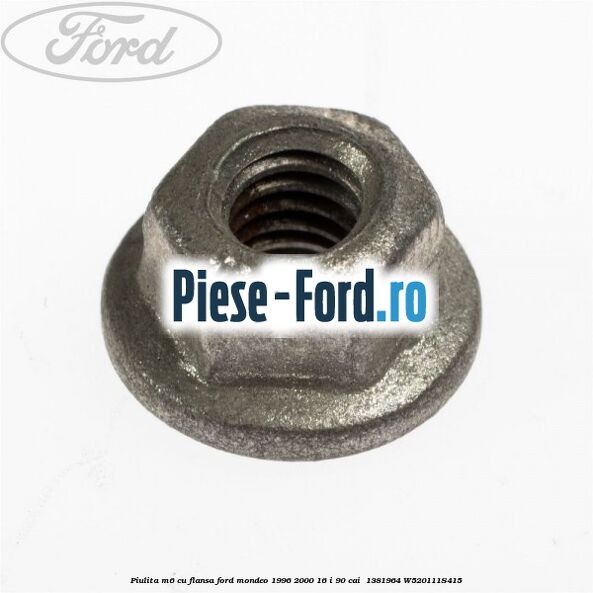 Piulita M6 cu flansa Ford Mondeo 1996-2000 1.6 i 90 cai #ADD824DFEE