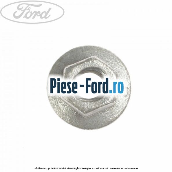 Piulita M6 prindere modul electric Ford Scorpio 2.5 TD 115 cai  #098077427C