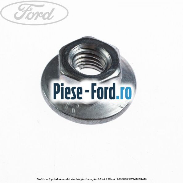 Piulita M6 prindere modul electric Ford Scorpio 2.5 TD 115 cai  #098077427C