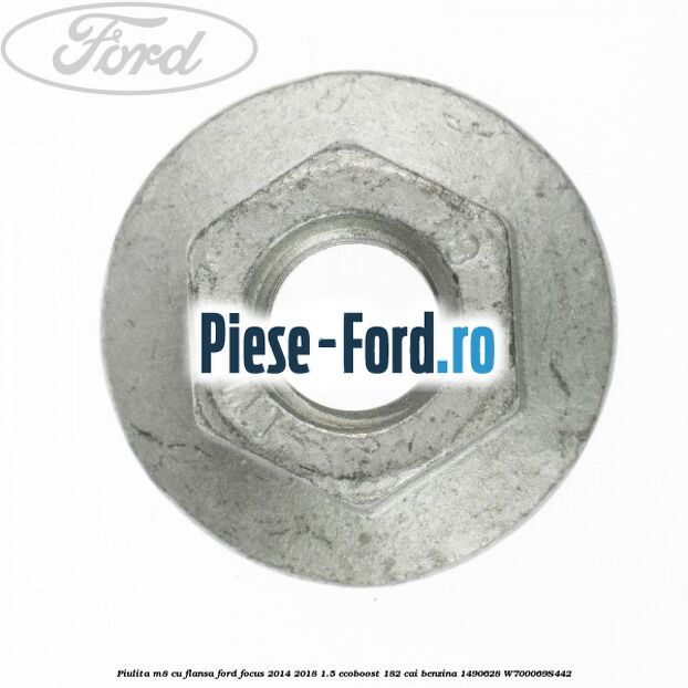 Piulita M6 cu flansa Ford Focus 2014-2018 1.5 EcoBoost 182 cai benzina