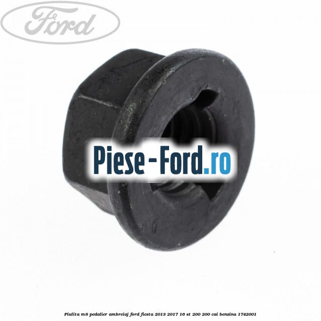 Piulita M8 pedalier ambreiaj Ford Fiesta 2013-2017 1.6 ST 200 200 cai #3612D3968A