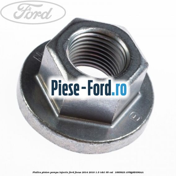 Piulita pinion pompa injectie Ford Focus 2014-2018 1.5 TDCi 95 cai  #4C24AD107C