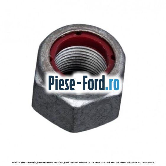 Piulita pivot bascula fata incarcare maxima Ford Tourneo Custom 2014-2018 2.2 TDCi 100 cai diesel