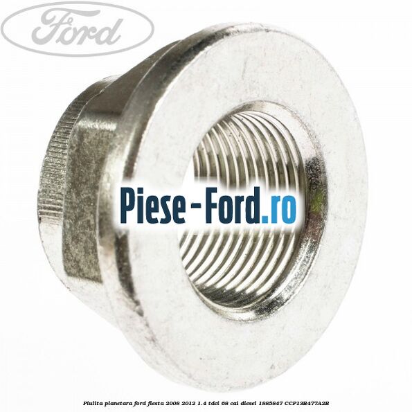 Piulita planetara Ford Fiesta 2008-2012 1.4 TDCi 68 cai diesel #BFF1425826