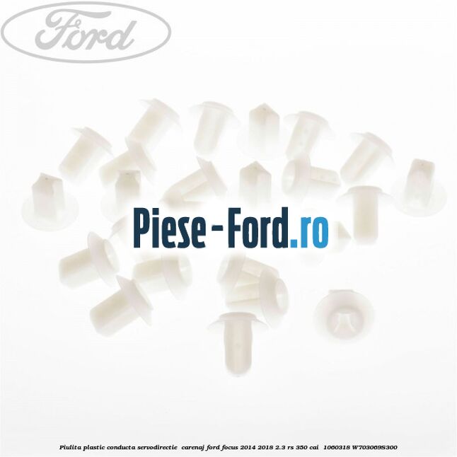 Piulita plastic conducta servodirectie , carenaj Ford Focus 2014-2018 2.3 RS 350 cai  #BF6039683A