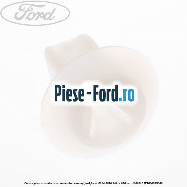 Piulita plastic conducta servodirectie , carenaj Ford Focus 2014-2018 2.3 RS 350 cai  #BF6039683A