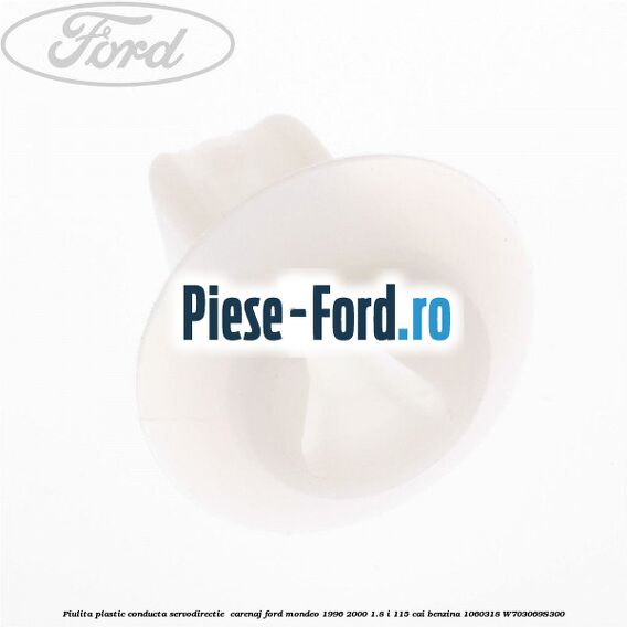 Piulita plastic conducta servodirectie , carenaj Ford Mondeo 1996-2000 1.8 i 115 cai benzina