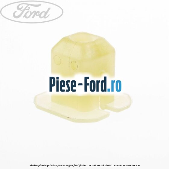 Piulita plastic conducta servodirectie , carenaj Ford Fusion 1.6 TDCi 90 cai diesel