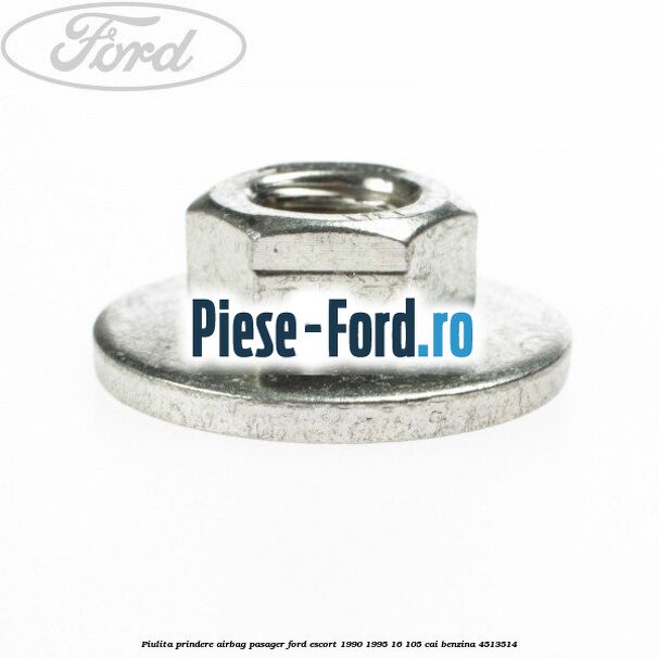 Piulita prindere airbag pasager Ford Escort 1990-1995 1.6 105 cai #E116940DB8