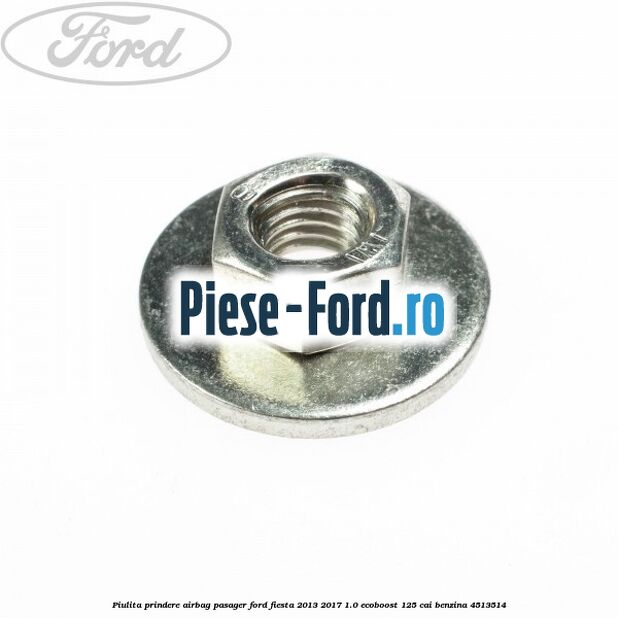 Piulita prindere airbag pasager Ford Fiesta 2013-2017 1.0 EcoBoost 125 cai benzina