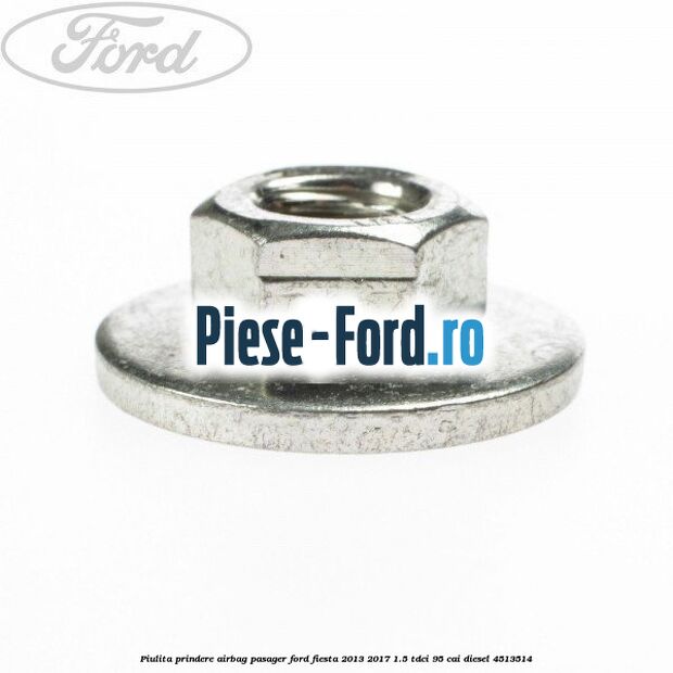 Piulita prindere airbag pasager Ford Fiesta 2013-2017 1.5 TDCi 95 cai diesel
