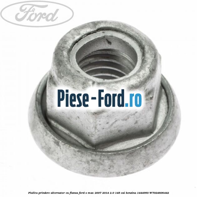 Piulita prindere alternator Ford S-Max 2007-2014 2.0 145 cai benzina