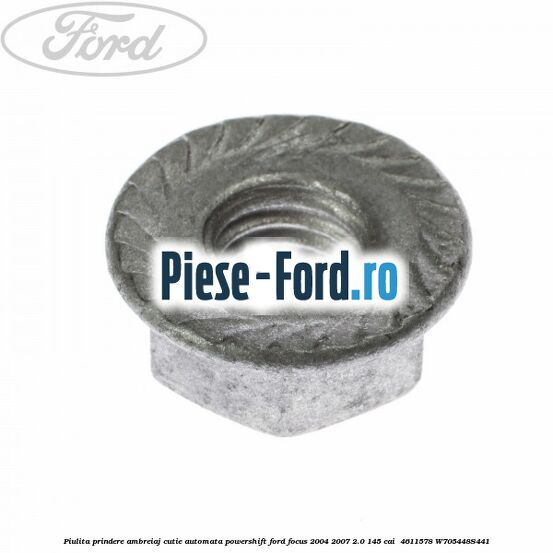 Piulita prindere ambreiaj cutie automata PowerShift Ford Focus 2004-2007 2.0 145 cai  #7721FF1AAD