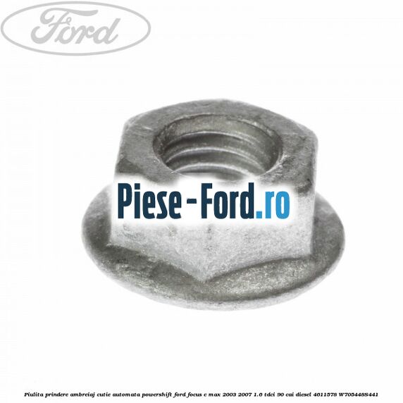 Piulita prindere ambreiaj cutie automata PowerShift Ford Focus C-Max 2003-2007 1.6 TDCi 90 cai diesel #B681E8BC38