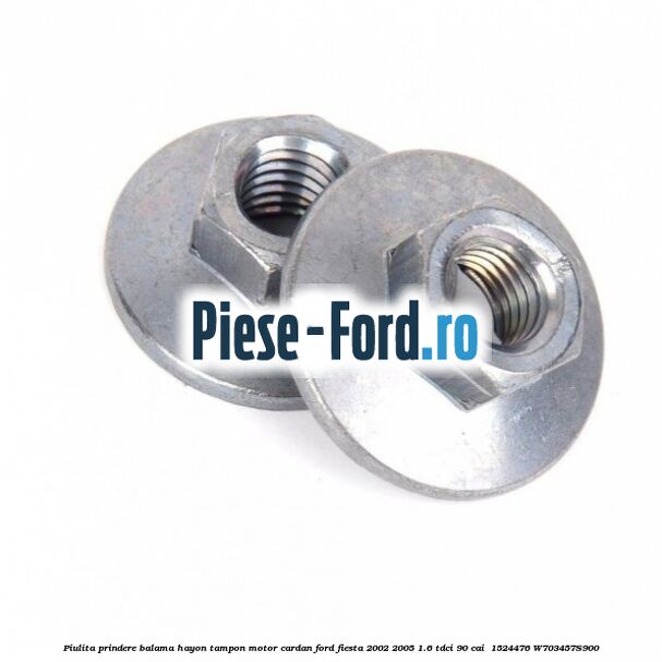 Piulita prindere balama hayon, tampon motor, cardan Ford Fiesta 2002-2005 1.6 TDCi 90 cai  #486FF1502A