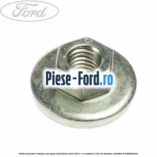 Piulita prindere balama usa spate Ford Fiesta 2013-2017 1.0 EcoBoost 100 cai benzina