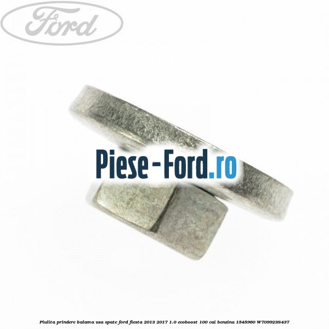 Piulita prindere balama usa spate Ford Fiesta 2013-2017 1.0 EcoBoost 100 cai benzina