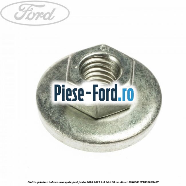 Piulita prindere balama usa spate Ford Fiesta 2013-2017 1.5 TDCi 95 cai diesel