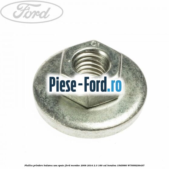 Piulita prindere balama usa spate Ford Mondeo 2008-2014 2.3 160 cai benzina