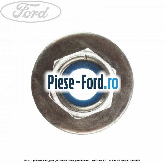 Piulita prindere bara fata, spate, unitate ABS Ford Mondeo 1996-2000 2.5 24V 170 cai benzina