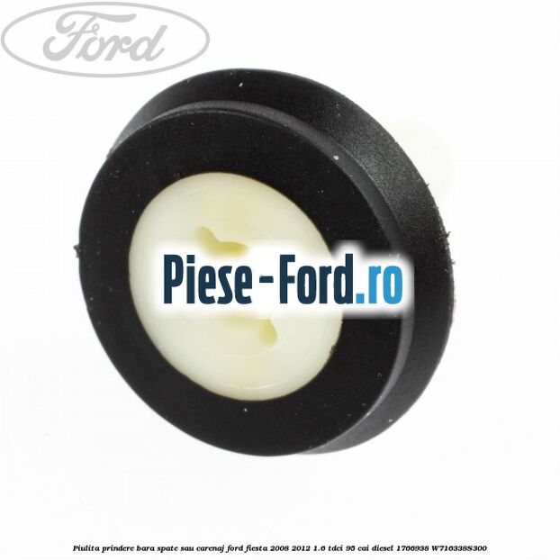 Piulita prindere bara spate sau carenaj Ford Fiesta 2008-2012 1.6 TDCi 95 cai diesel
