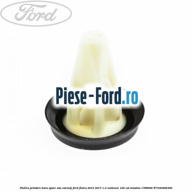 Piulita prindere bara spate sau carenaj Ford Fiesta 2013-2017 1.0 EcoBoost 125 cai benzina