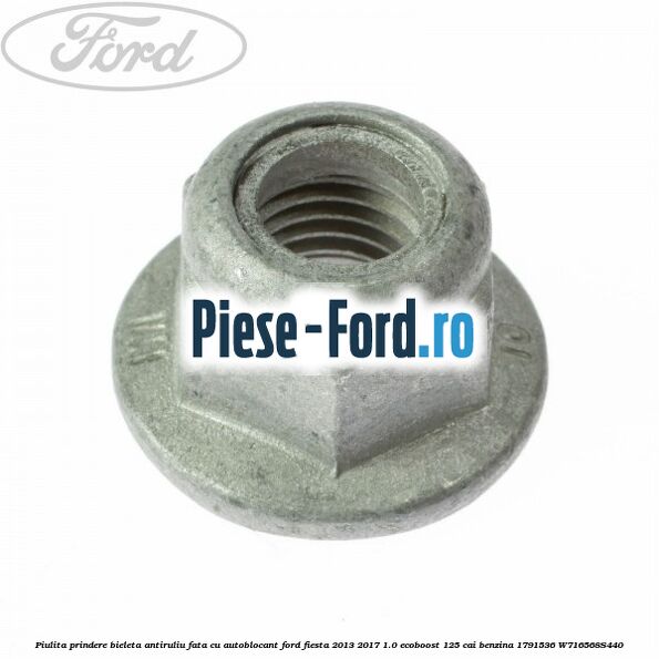 Piulita prindere bieleta antiruliu fata Ford Fiesta 2013-2017 1.0 EcoBoost 125 cai benzina