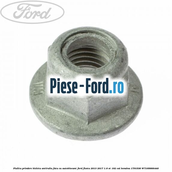 Piulita prindere bieleta antiruliu fata cu autoblocant Ford Fiesta 2013-2017 1.6 ST 182 cai benzina
