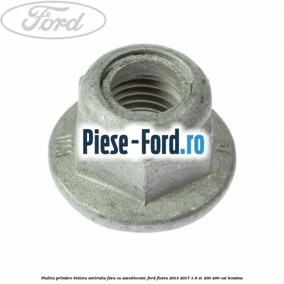 Piulita prindere bieleta antiruliu fata cu autoblocant Ford Fiesta 2013-2017 1.6 ST 200 200 cai benzina