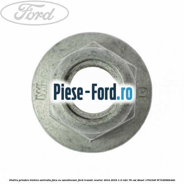 Piulita prindere bieleta antiruliu fata cu autoblocant Ford Transit Courier 2014-2018 1.5 TDCi 75 cai diesel #EAB893BAC0
