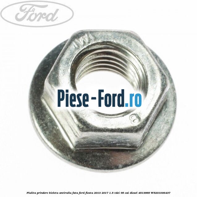 Piulita cu saiba bieleta antiruliu spate, tampon motor Ford Fiesta 2013-2017 1.5 TDCi 95 cai diesel