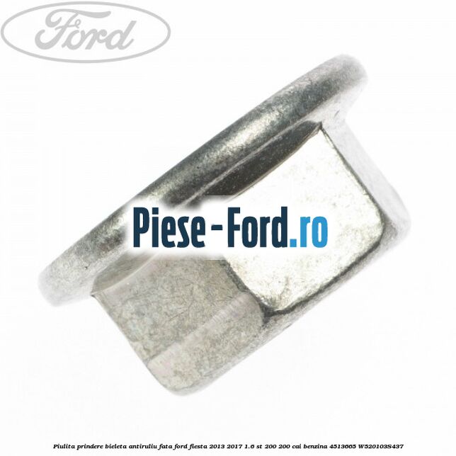 Piulita prindere bieleta antiruliu fata Ford Fiesta 2013-2017 1.6 ST 200 200 cai benzina