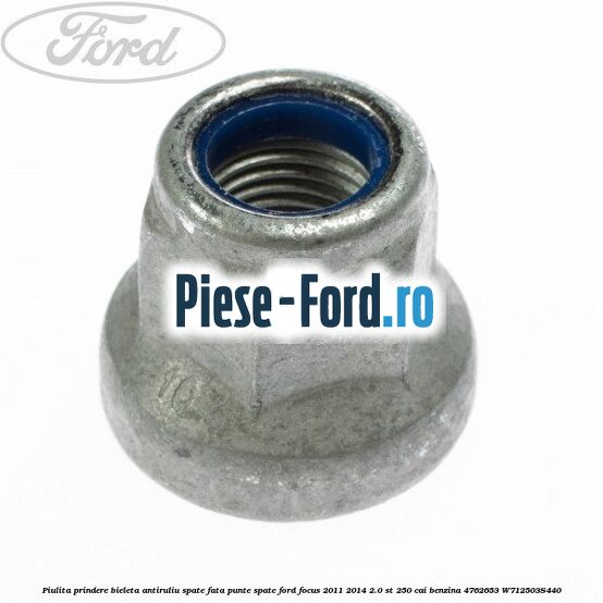 Piulita prindere bieleta antiruliu spate, fata, punte spate Ford Focus 2011-2014 2.0 ST 250 cai benzina