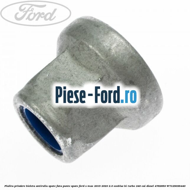 Piulita prindere bieleta antiruliu spate, fata, punte spate Ford S-Max 2015-2023 2.0 EcoBlue Bi-Turbo 240 cai diesel #E445F368AF