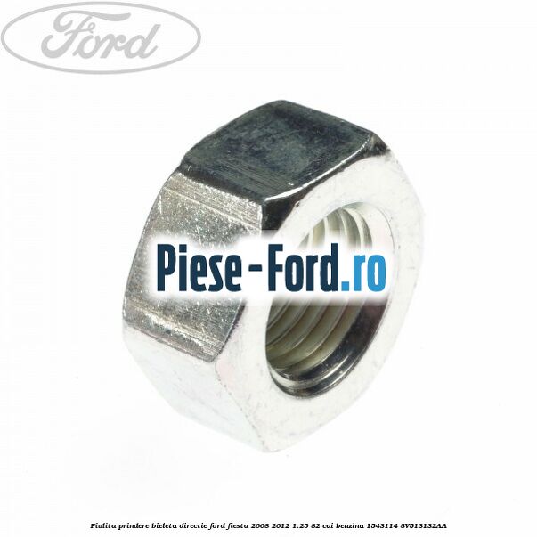 Piulita prindere bieleta antiruliu fata cu autoblocant Ford Fiesta 2008-2012 1.25 82 cai benzina