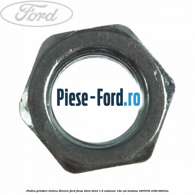 Piulita prindere bieleta directie Ford Focus 2014-2018 1.5 EcoBoost 182 cai benzina