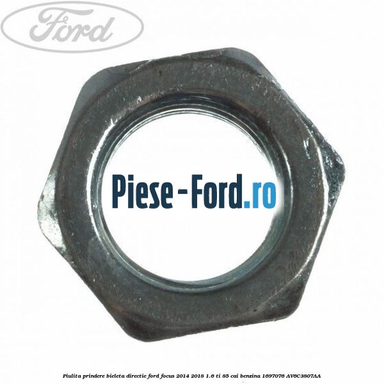 Piulita prindere bieleta directie Ford Focus 2014-2018 1.6 Ti 85 cai benzina