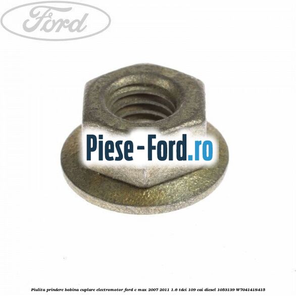 Piulita prindere bobina cuplare electromotor Ford C-Max 2007-2011 1.6 TDCi 109 cai diesel