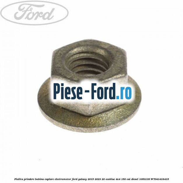 Piulita prindere bobina cuplare electromotor Ford Galaxy 2015-2023 2.0 EcoBlue 4x4 150 cai #3E5DD8E808