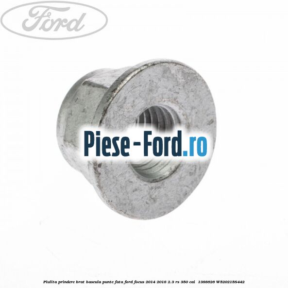 Piulita prindere brat bascula punte fata Ford Focus 2014-2018 2.3 RS 350 cai  #D21EDBF636
