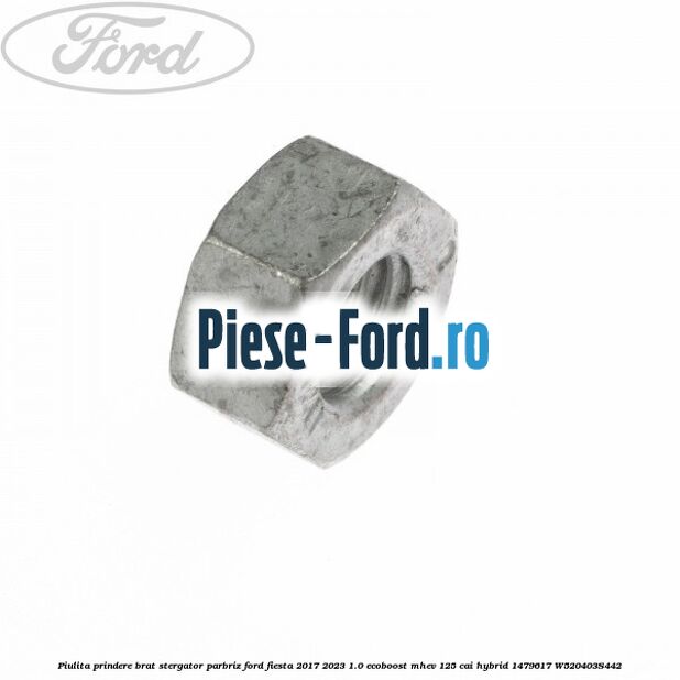 Piulita prindere brat stergator parbriz Ford Fiesta 2017-2023 1.0 EcoBoost mHEV 125 cai Hybrid #A4F7BB5ECD