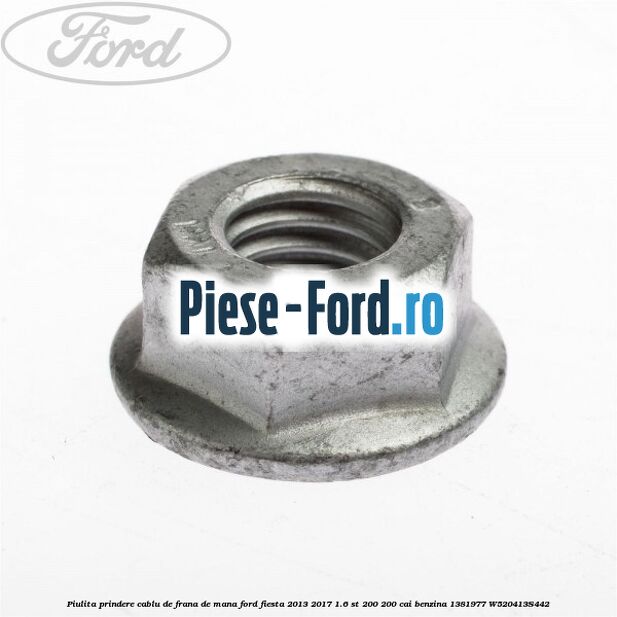Piulita prindere cablu de frana de mana Ford Fiesta 2013-2017 1.6 ST 200 200 cai benzina