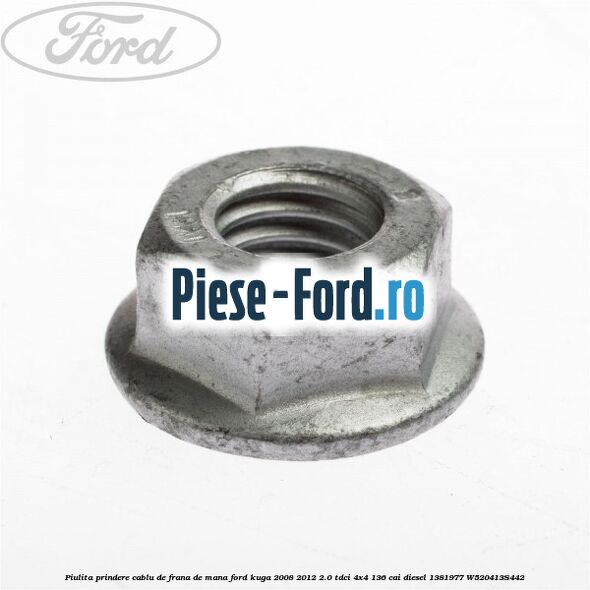 Piulita prindere cablu de frana de mana Ford Kuga 2008-2012 2.0 TDCi 4x4 136 cai diesel